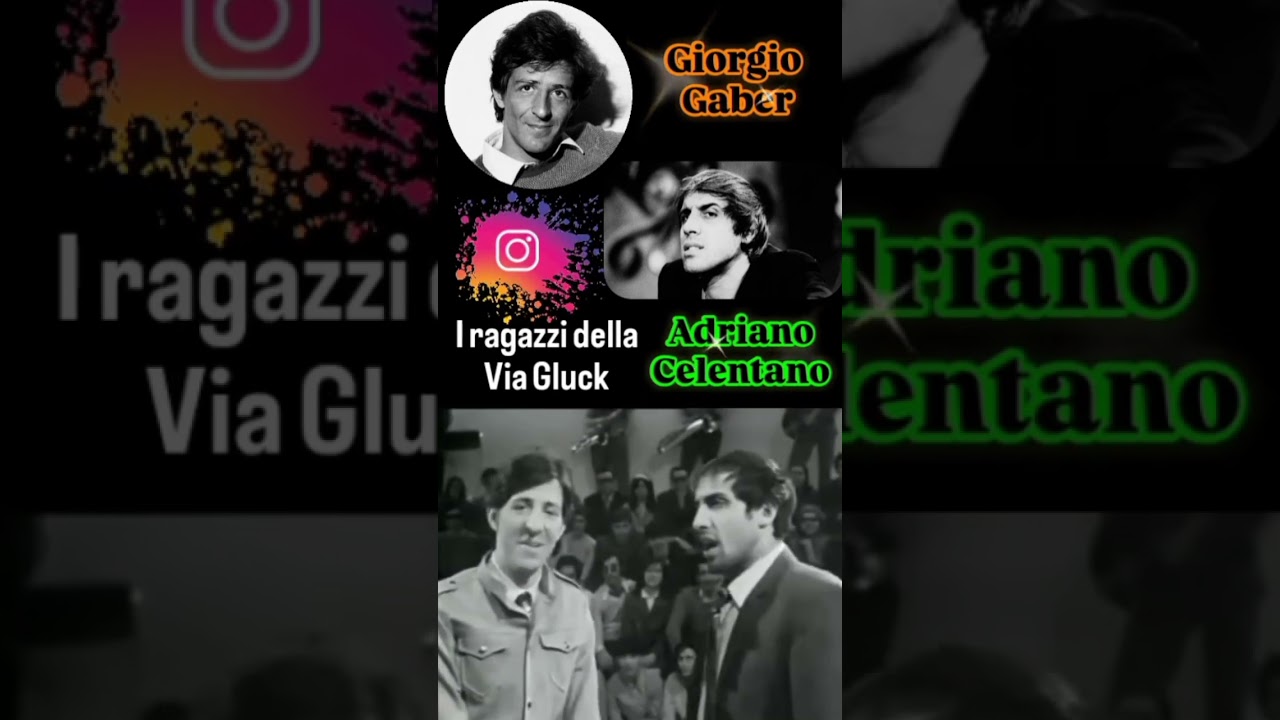 Gaber e Celentano e i ragazzi della via Gluck