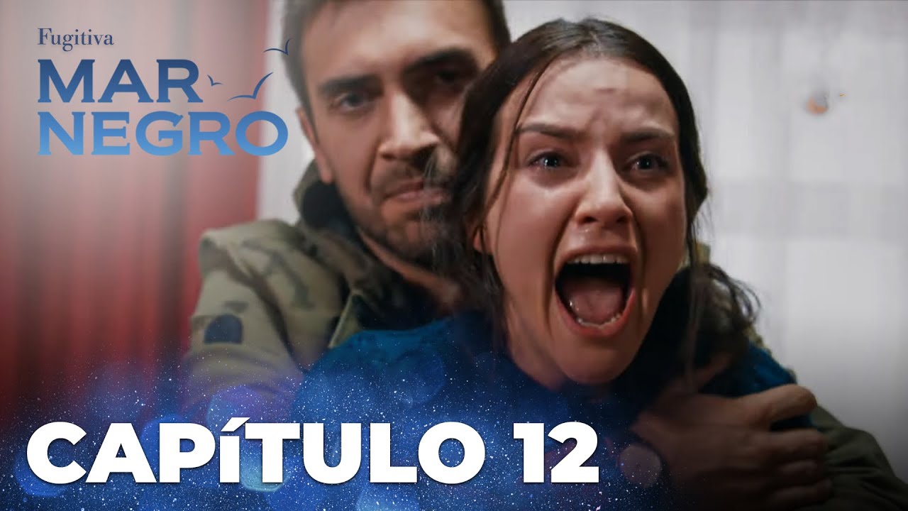 Mar Negro | Fugitiva - Cap&iacute;tulo Exclusivo 12