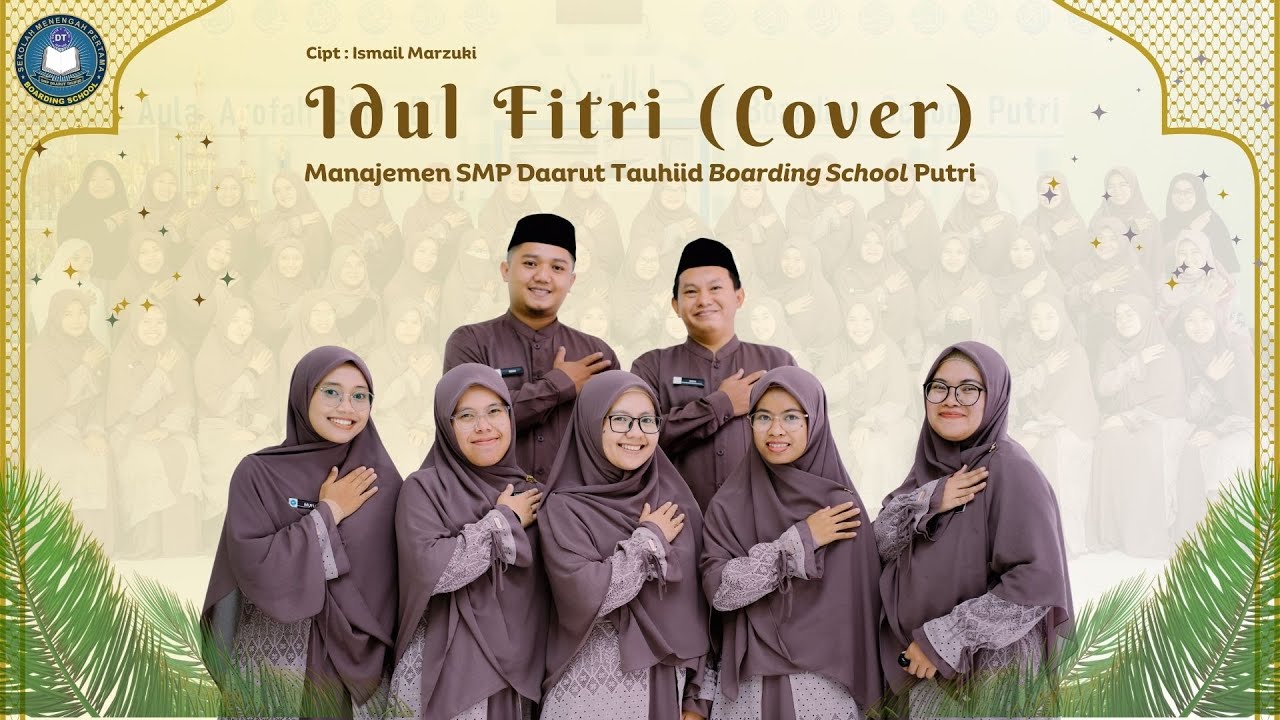 Idul Fitri (Cover Manajemen SMP Daarut Tauhiid Boarding School Putri)