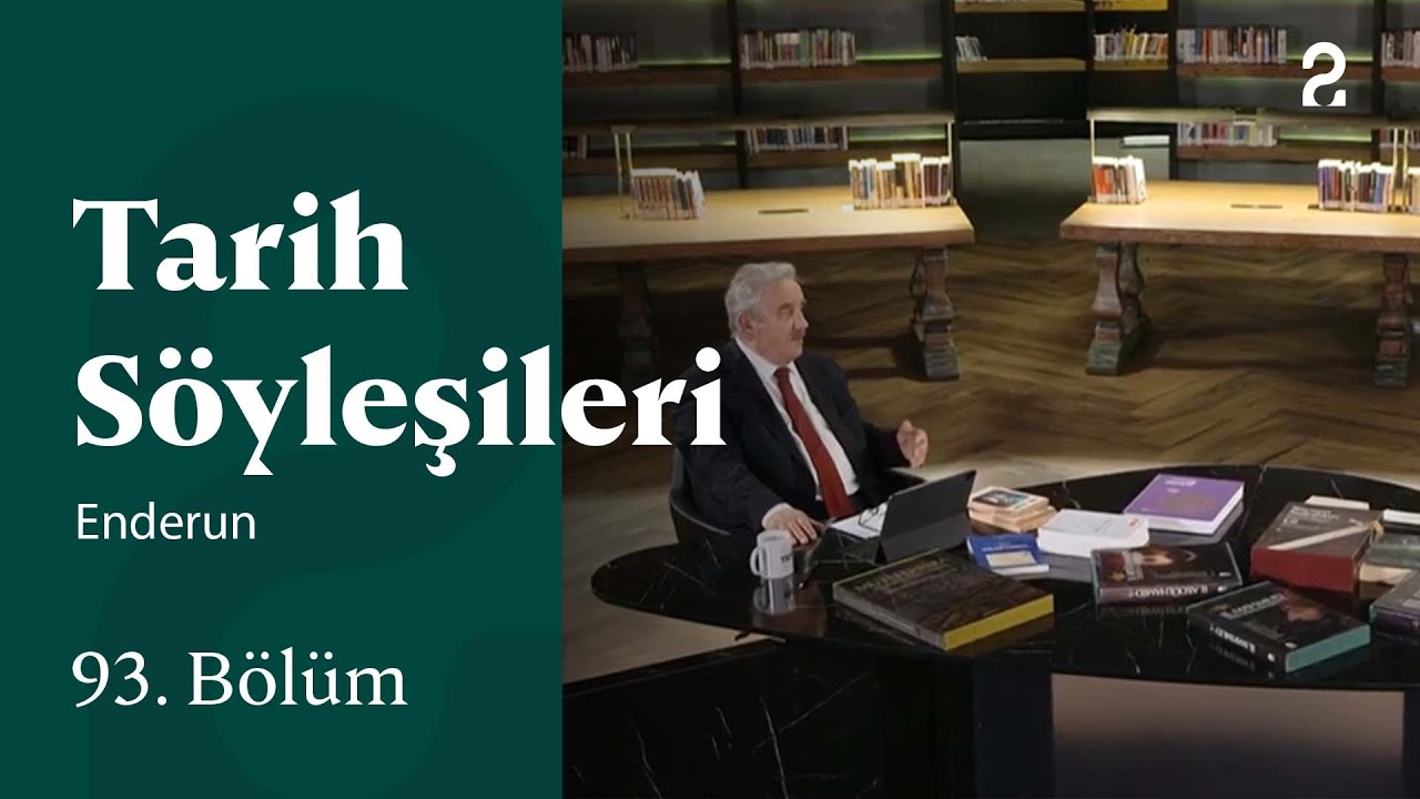 Enderun | Tarih S&ouml;yleşileri | 93. B&ouml;l&uuml;m @trt2