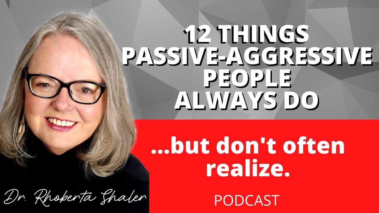 12 Things Passive-Aggressive People ALWAYS Do, But Don't Often Realize