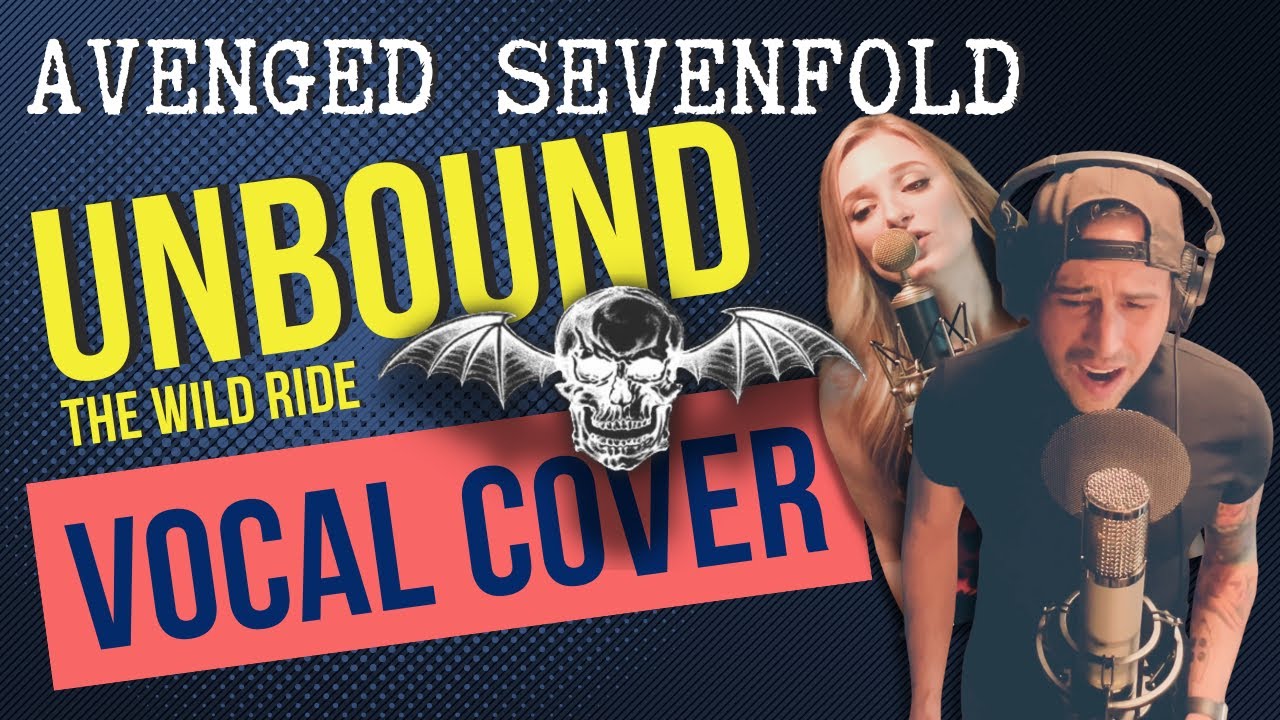 Avenged Sevenfold - UNBOUND (The Wild Ride) | Vocal Cover