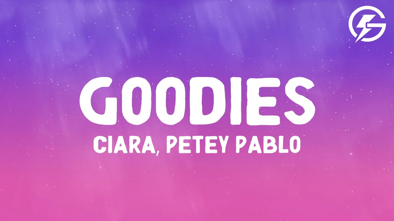 Ciara - Goodies ft. Petey Pablo (Lyrics)