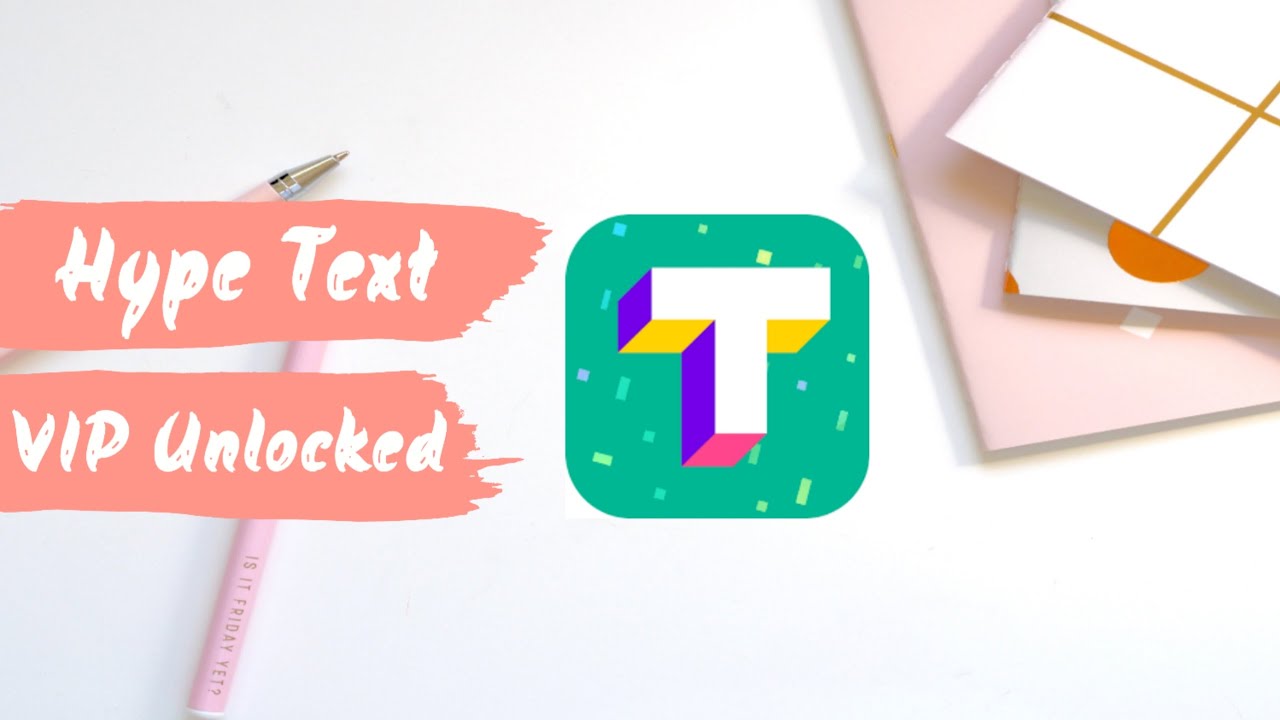 Hype Text VIP Unlocked 2021