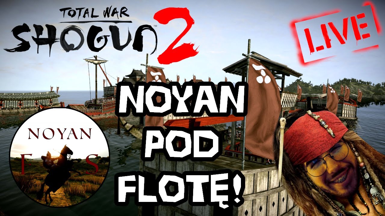 Total War: Shogun 2 - Noyan za sterem - RATUJ SIĘ KTO MOŻE! (MORI - LEGENDARNY) Stream🔴#1