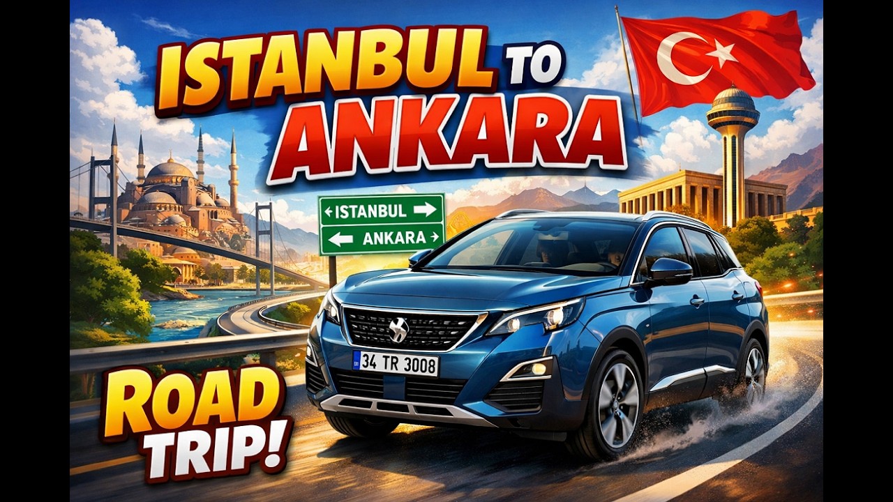 Istanbul Ankara Road Trip 2025