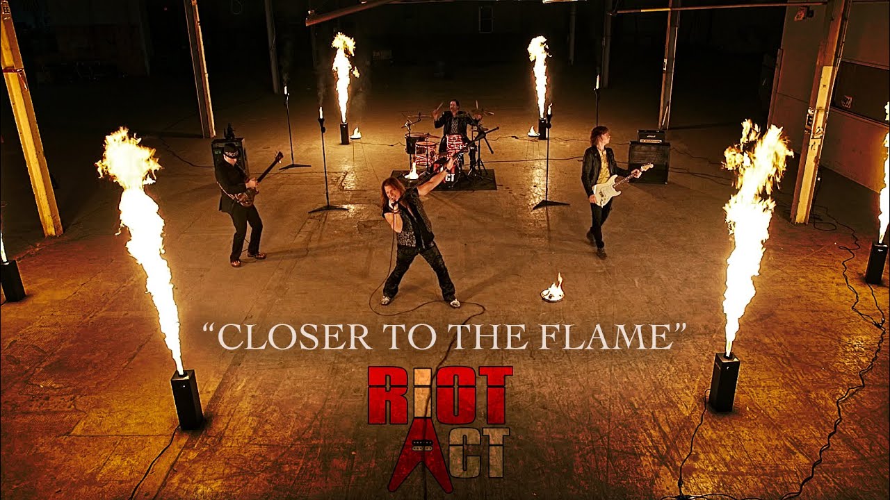 RIOT ACT - Closer to the Flame [Official Video]