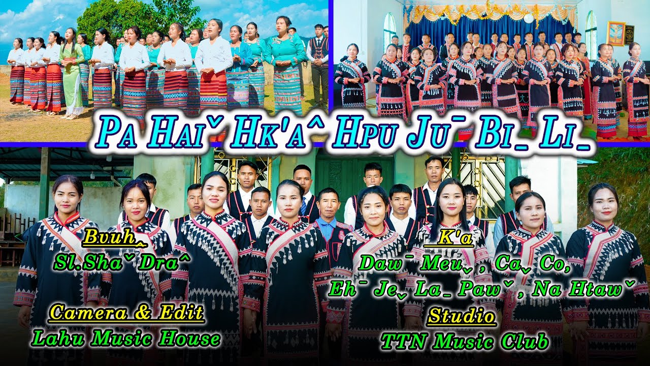 Pa Haiˇ Hk'aˆ Hpu Juˉ Biˍ Liˍ#2024Lahu NewSong(Official MV)