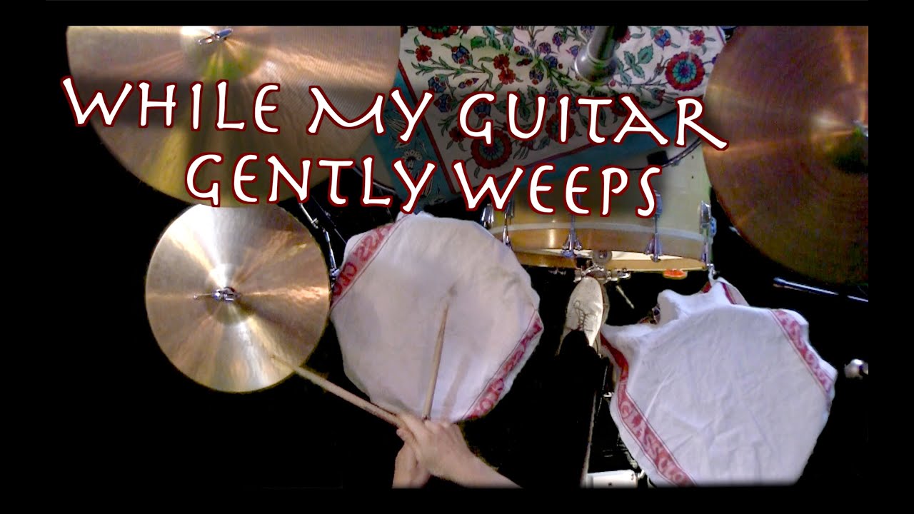 While My Guitar Gently Weeps | Drum Cover | Isolated