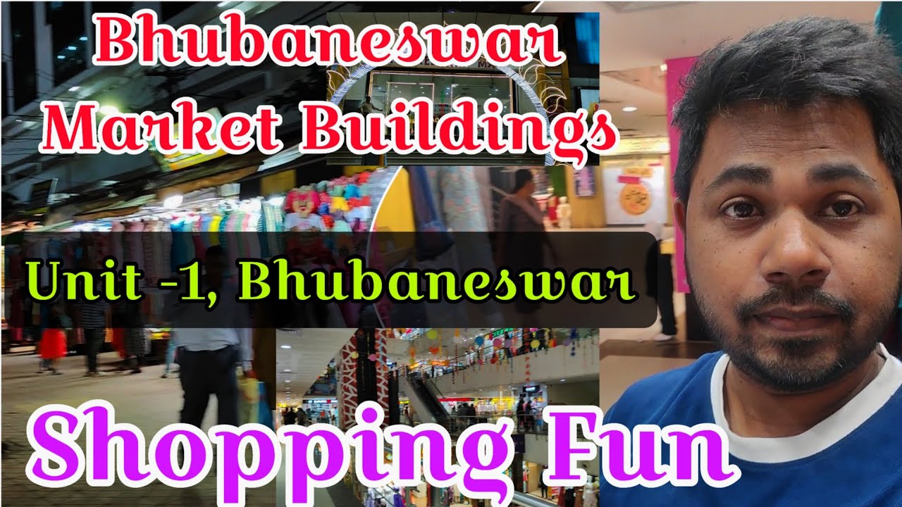 Travelling and Great Shopping Experience at Unit -1 Bhubaneswar | Market Building | Affordable Price
