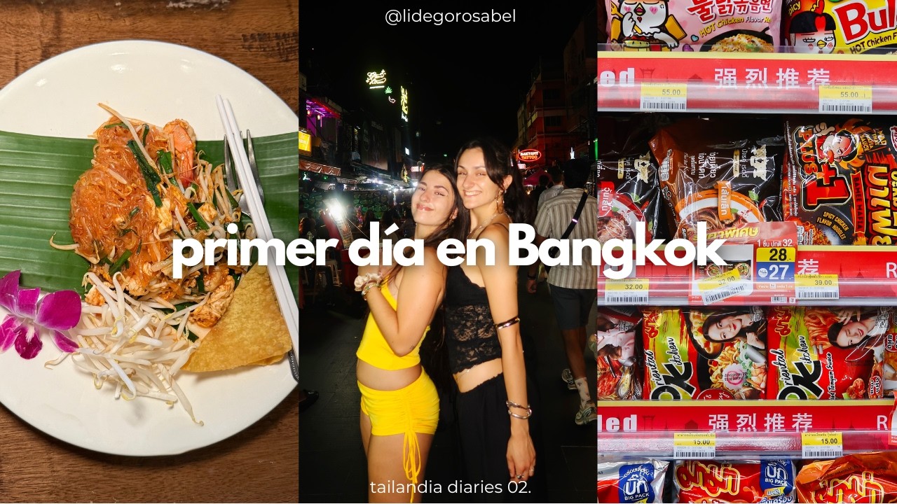 primer día en Bangkok || tailandia diaries 02