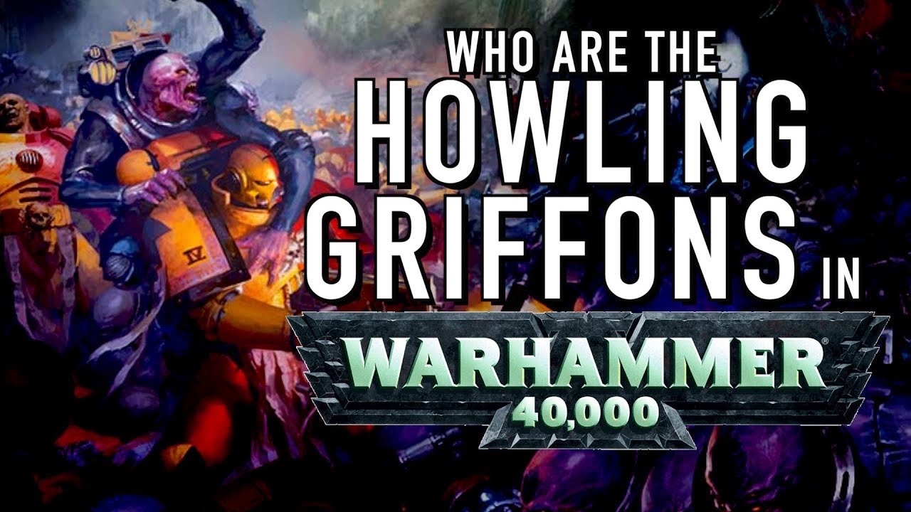 40 Facts and Lore on the Howling Griffons Spacemarine Chapter in Warhammer 40K