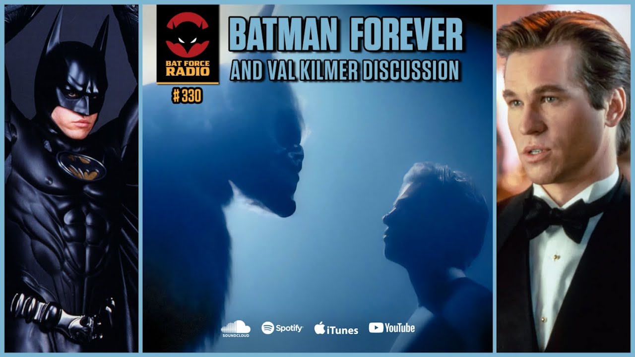 Ep # 330 - BATMAN FOREVER review and remembering VAL KILMER