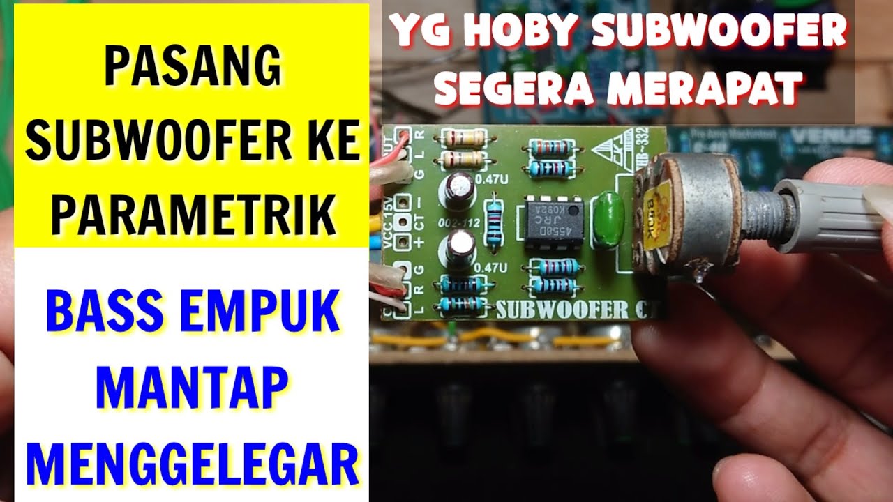 Cara Memasang Filter Subwoofer Ke Parametrik