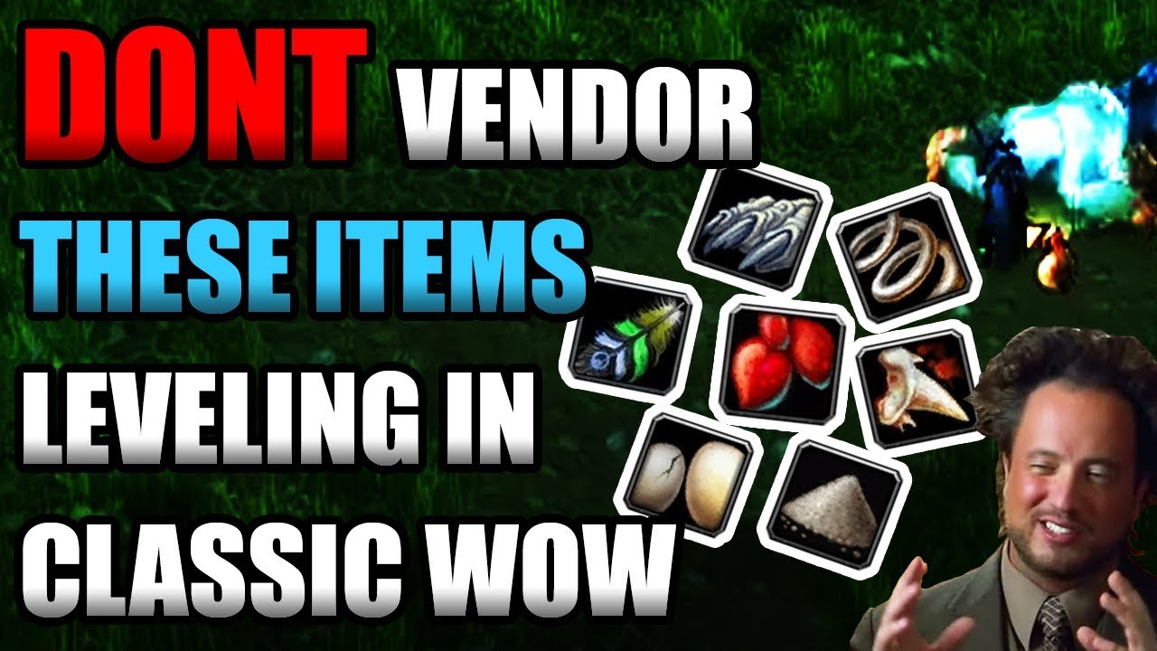 НЕ ПРОДАВАЙТЕ ЭТИ ПРЕДМЕТЫ, ПОКА ПРОКАЧИВАЕТЕСЬ В КЛАССИЧЕСКОЙ ИГРЕ WoW!! [Секретная ценность]