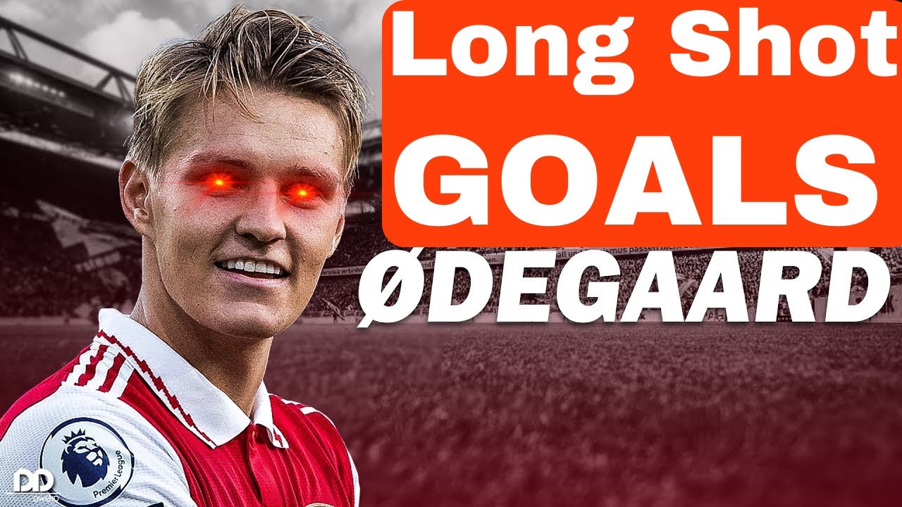 Martin &Oslash;degaard All Long Shots Goals 2013-2023