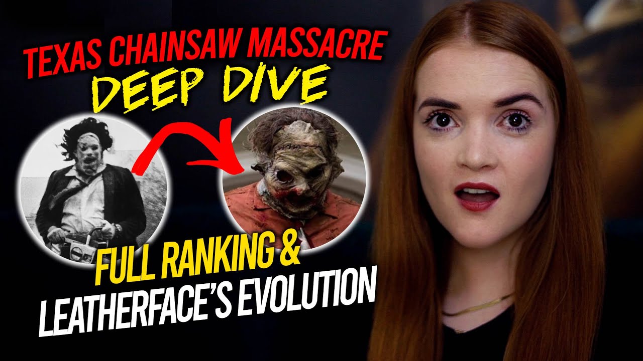 TEXAS CHAINSAW MASSACRE FRANCHISE DEEPDIVE | Ranking, Leatherface's evolution and the timeline!