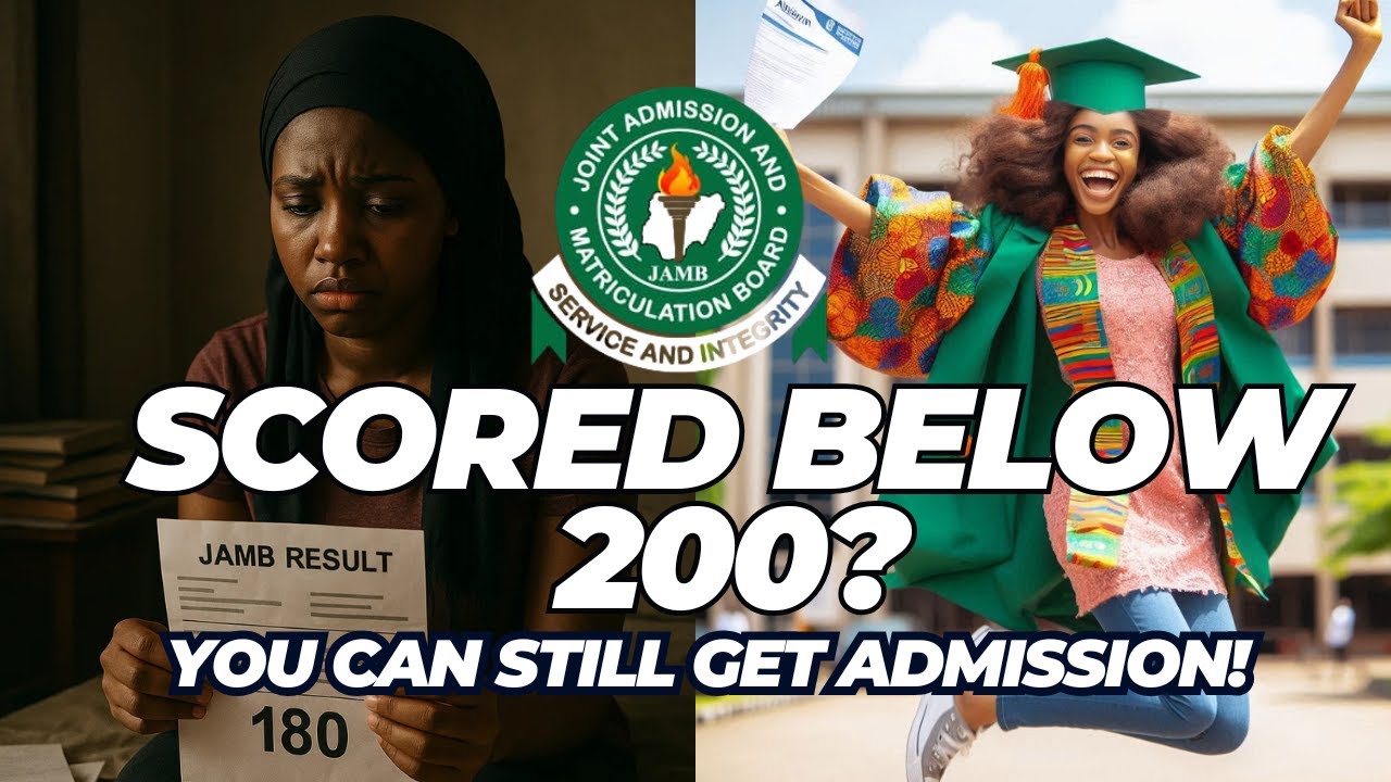 Scored below 200 in JAMB? Here's how to still gain admission this year!