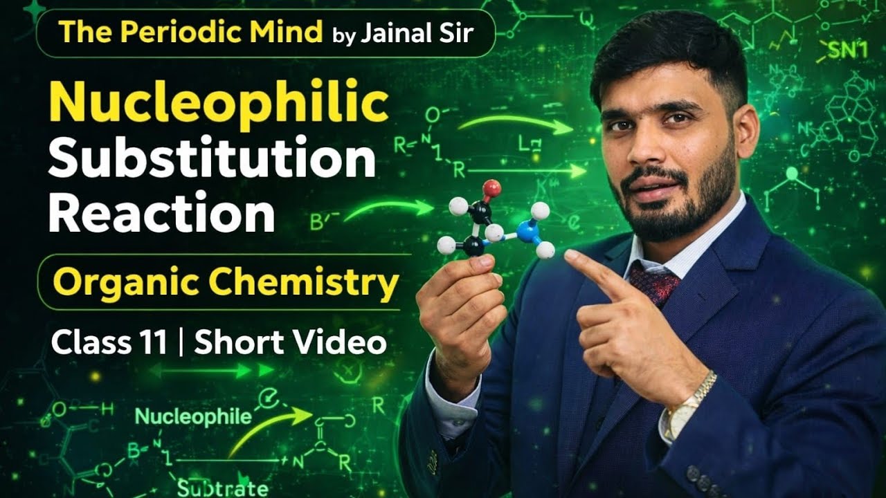 Nucleophilic Substitution Reaction Class 11th |Organic Chemistry by Jainal Sir 