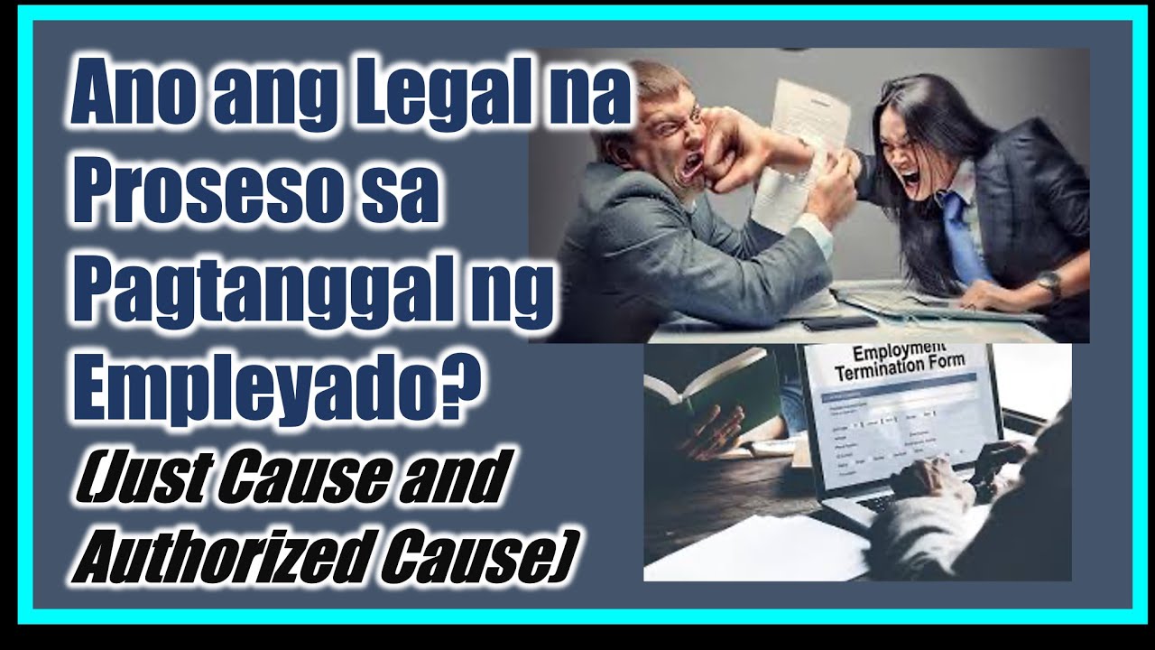 Ano ang Legal na Proseso sa Pagtanggal ng Empleyado?