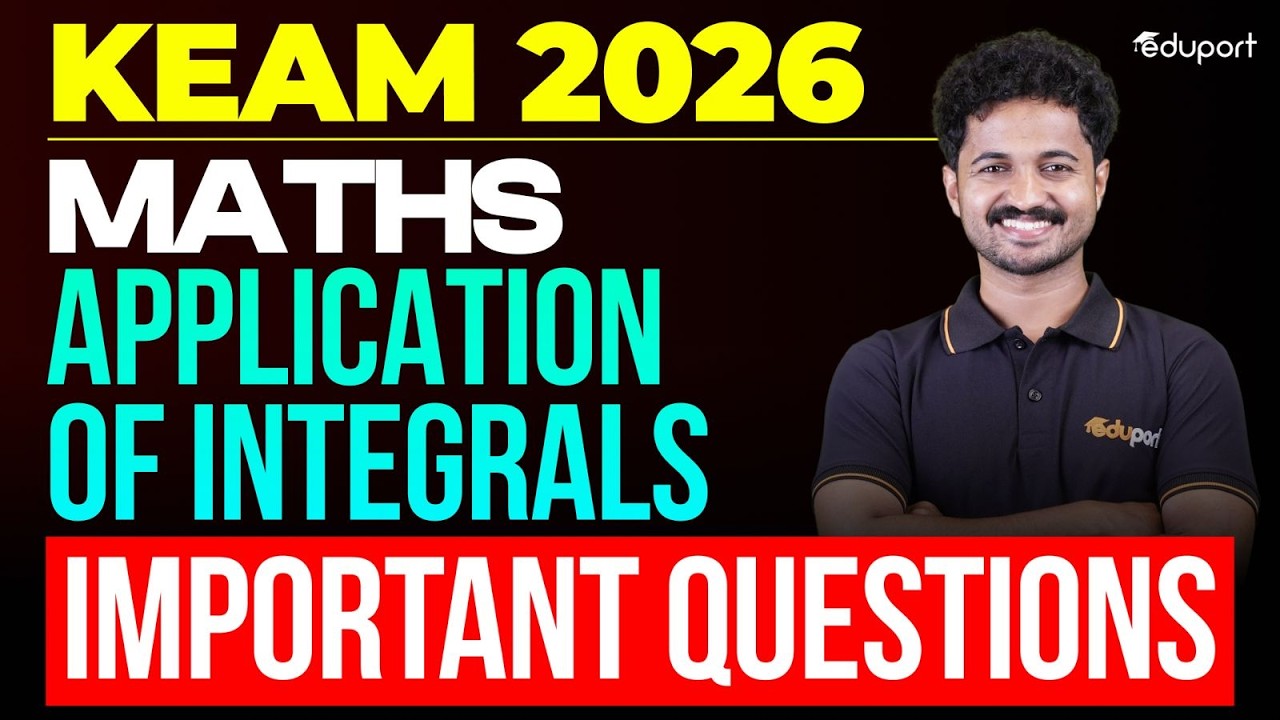 Application of Integrals-Important Questions: KEAM 2026 Maths | Eduport KEAM