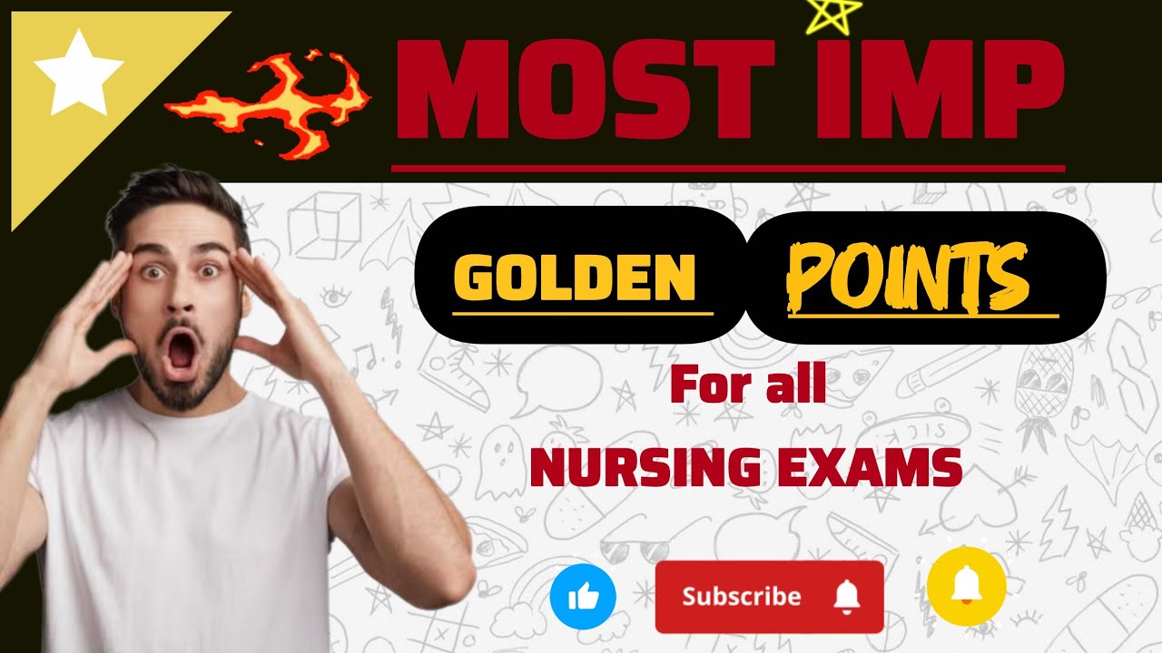 MOST IMP GOLDEN POINTS FOR ALL NURSING EXAMS |