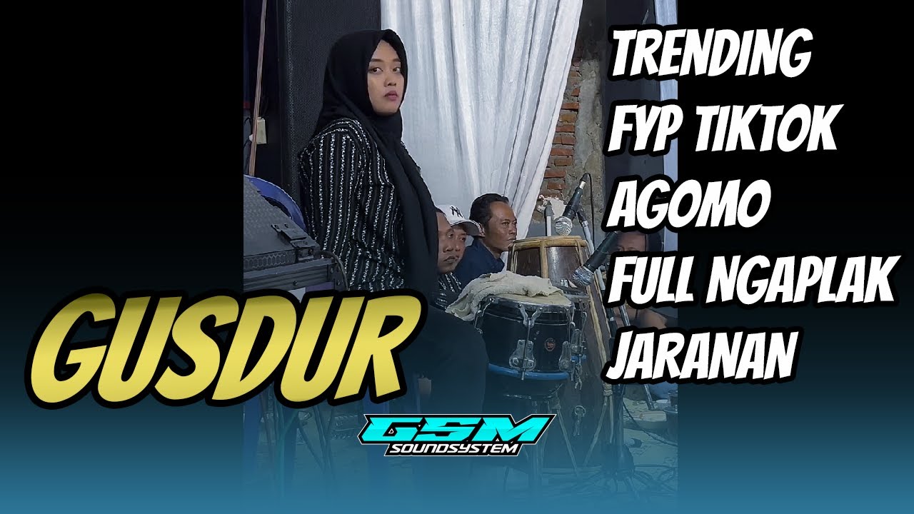 TRENDING VIRAL FYP TIKTOK KENDANG CEWEK - GUSDUR (AGOMO) || GSM SOUND || LIVE WONOGIRI
