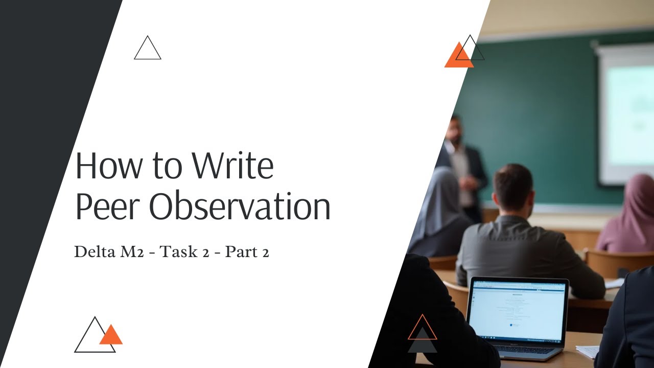 Teach Better By Observing Others EFFICIENTLY - #Delta Module 2 - Task 2 - Part 2 | #Cambridge