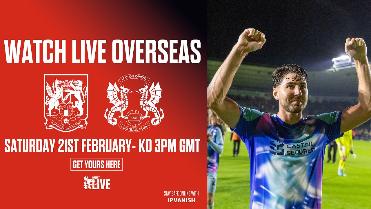 Leyton Orient vs Northampton Town | Orient LIVE Pre Match Stream | AWAY