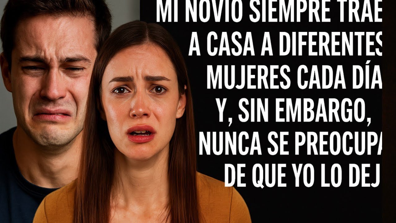 Mi novio siempre trae a casa a diferentes mujeres cada día y, sin embargo, nunca se preocupa de que.