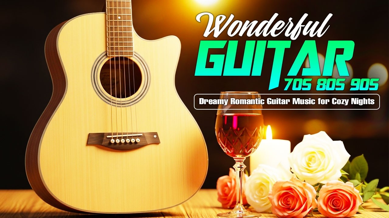 Romantic Guitar Music 🎸💖 | Beautiful Love Songs & Relaxing Acoustic Guitar