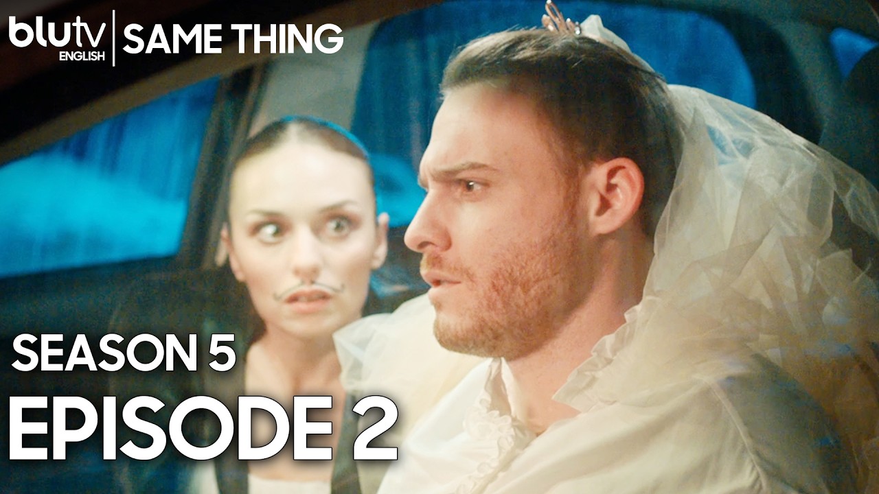 Same Thing - Episode 2 Long Version English Subtitles 4K - Season 5 | Aynen Aynen