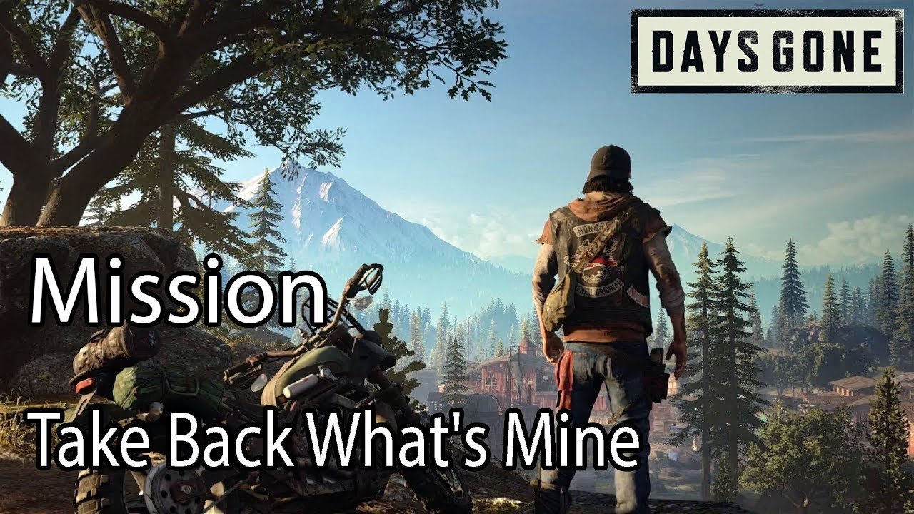 Days Gone Mission Take Back What's Mine