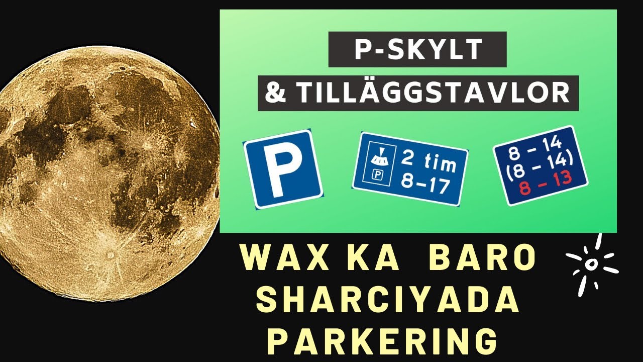 WAX KA BARO SHARCIYYADA PARKERING | Tips om Parkeringskylt och tilläggstavlor❗️