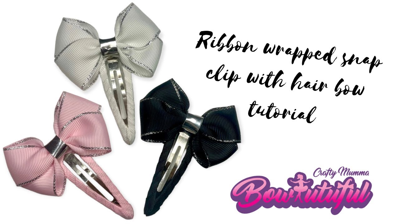 How to wrap a snap clip in ribbon and add a handmade hair bow / hair bow tutorial