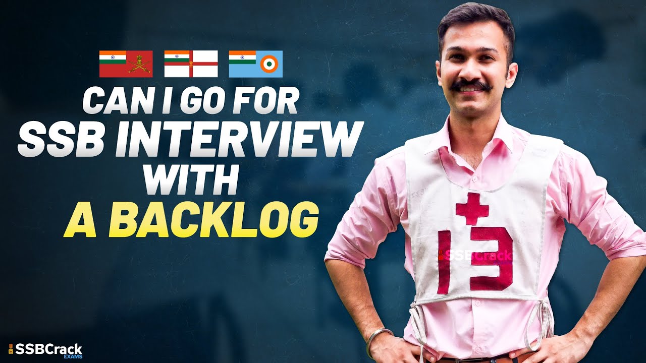 SSB Interview and Backlogs &ndash; Can You Apply?