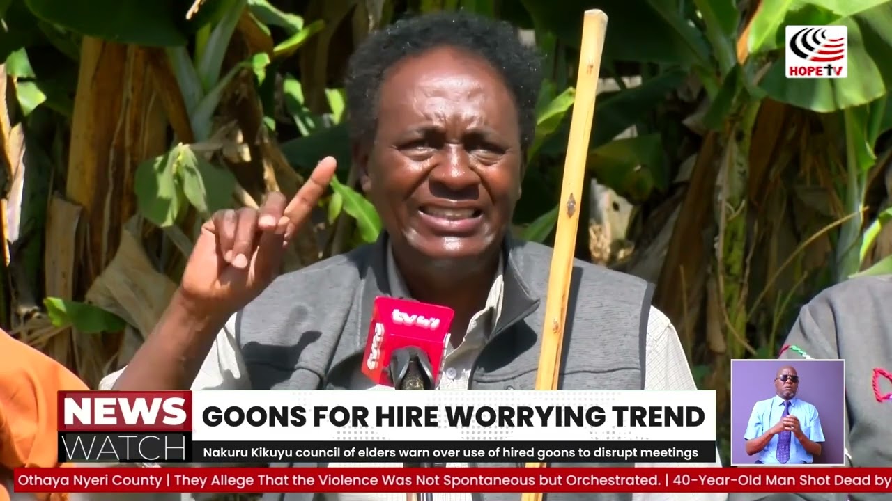 Nakuru Kikuyu council of elders warn over use of hired goons to disrupt meetings