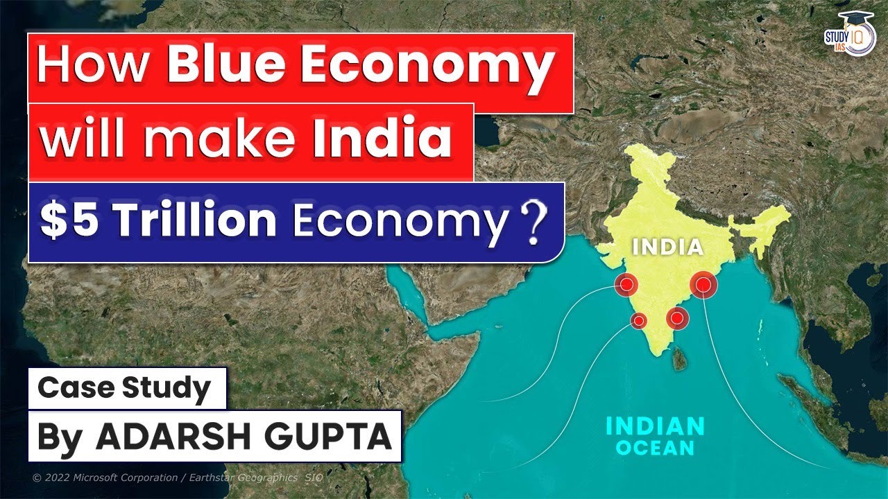 How Blue Economy will make India $5 Trillion Economy? India's Blue Diplomacy | UPSC GS3 Economy