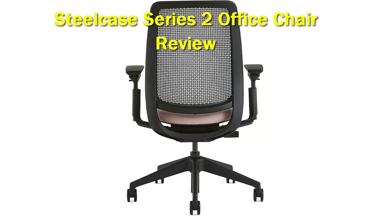 Steelcase Series 2 Office Chair Review