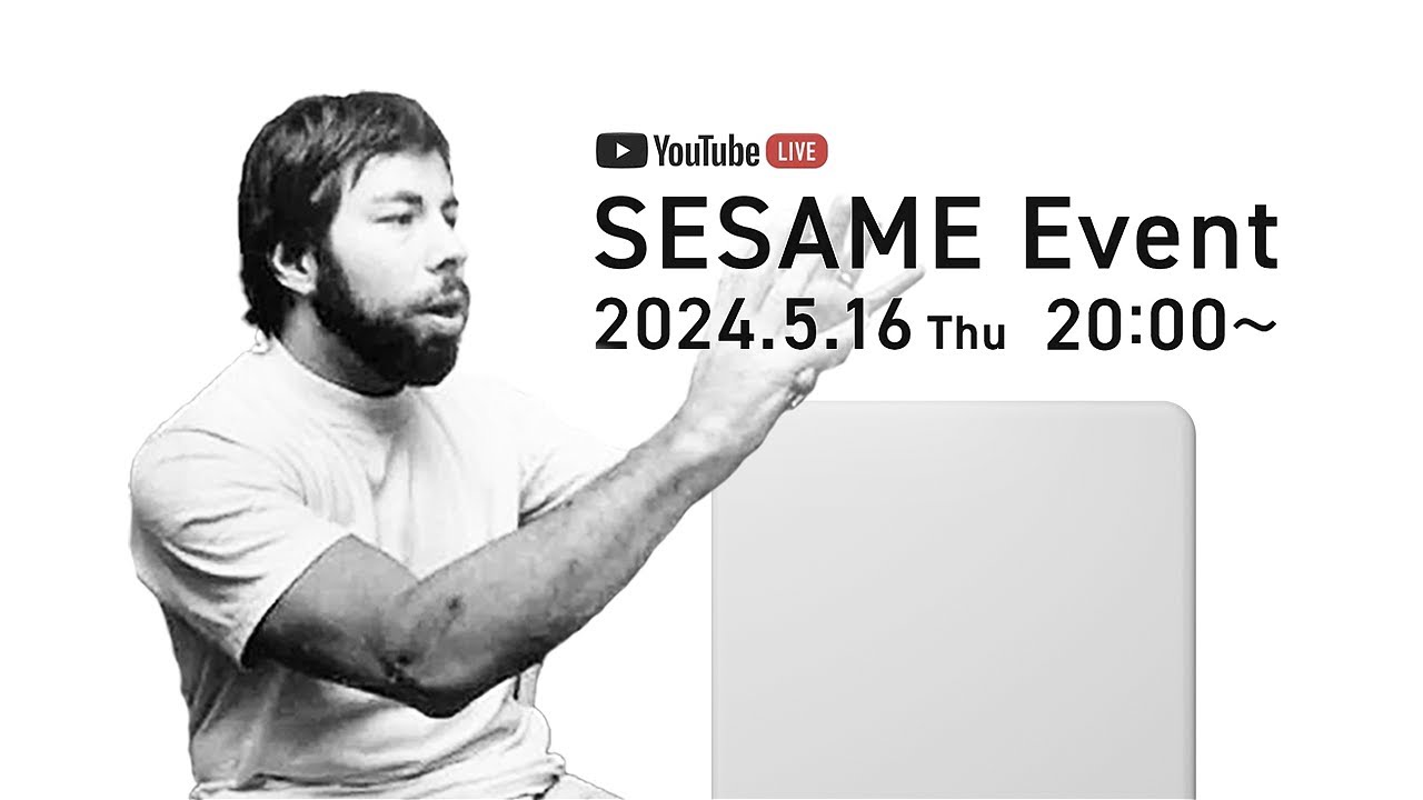 【2024/05/16ライブ】大発表！Hub3、リモート、リモートnano、セサミボット2、Apple創業者も信奉した科学の第一原理デザイン哲学