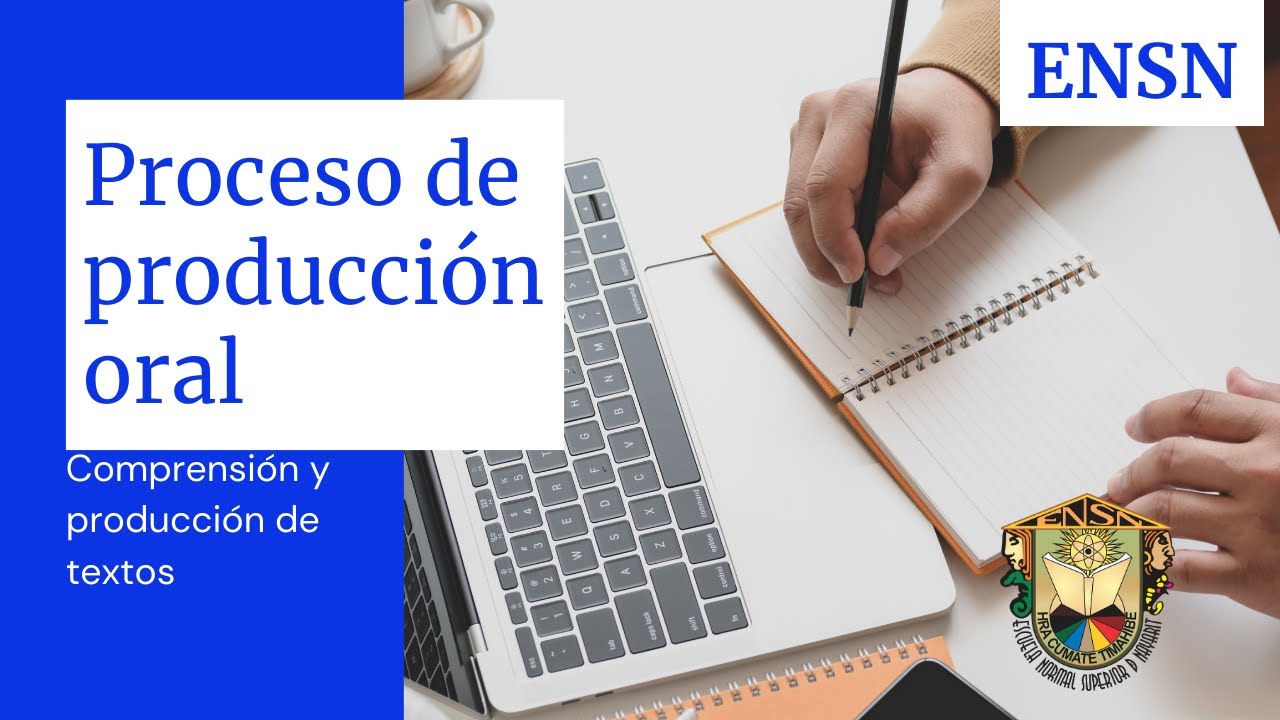 Proceso de producci&oacute;n oral