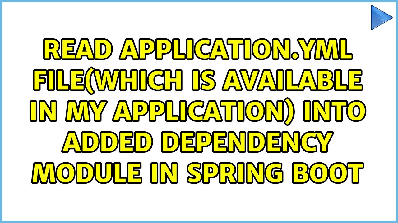 Read application.yml file(which is available in my application) into added dependency module in...