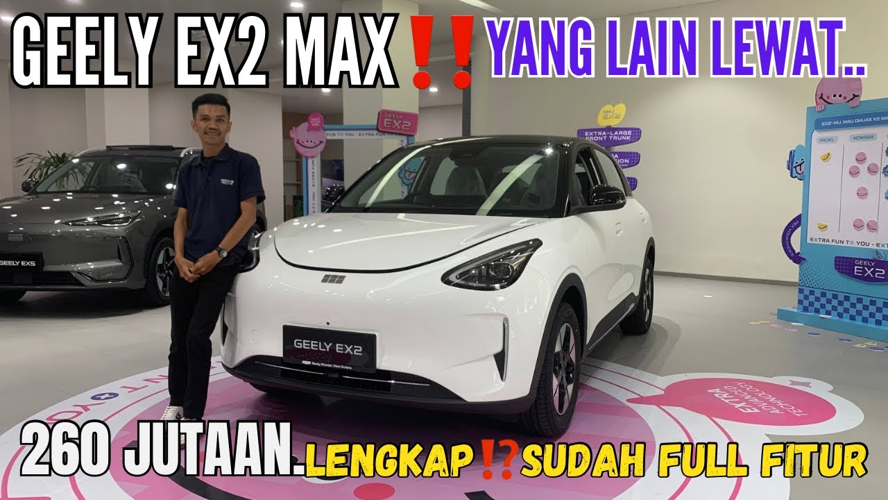 GEELY EX2 MAX‼️JANGAN BELI BYD ATTO 1 DULU⁉️SEBELUM LIHAT INI MOBIL.....#geely #geelyex2 