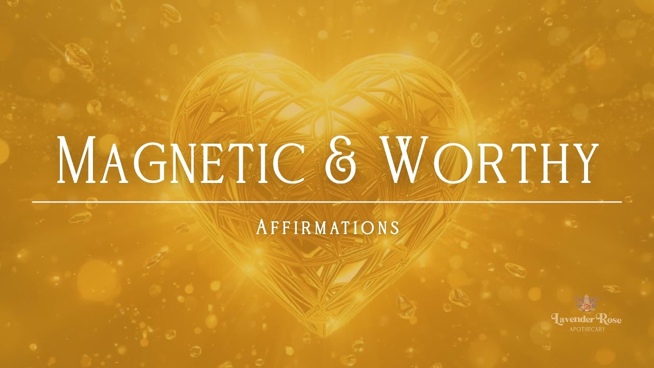 ✨Magnetic & Worthy✨⎢Affirmations for Receiving What You Deserve