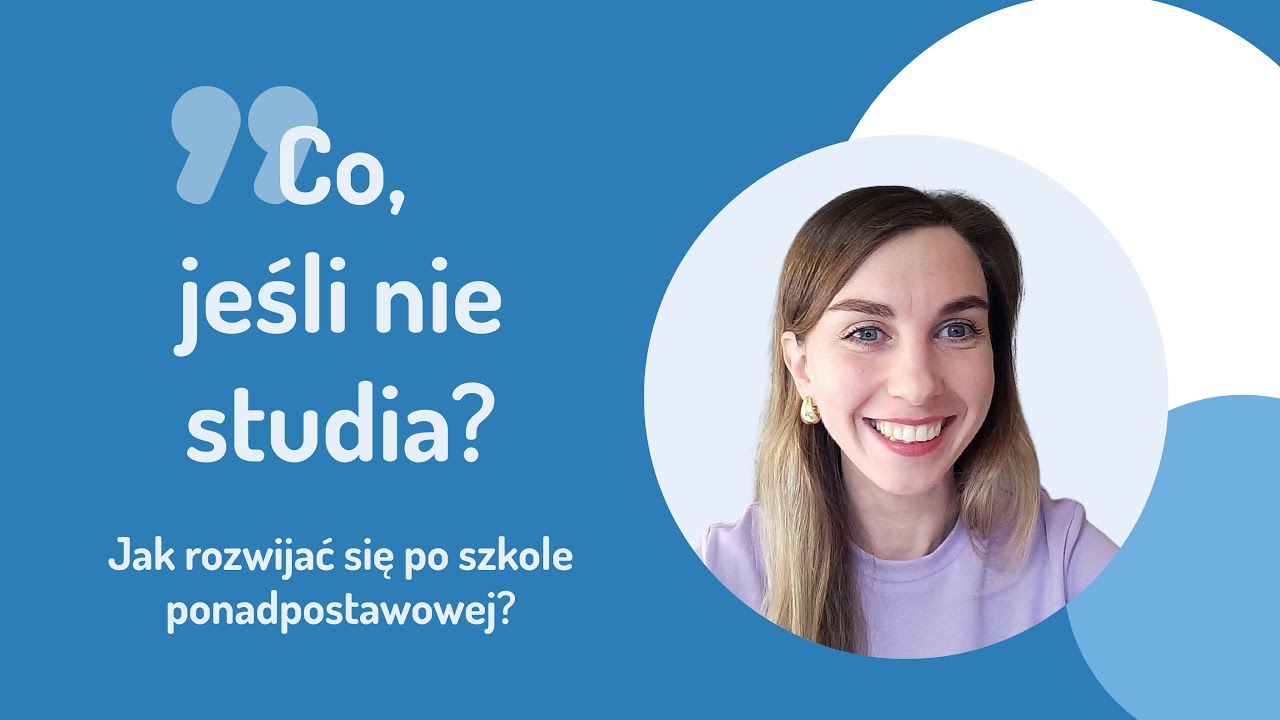 Co, jeśli nie studia? Jak rozwijać się po szkole ponadpodstawowej