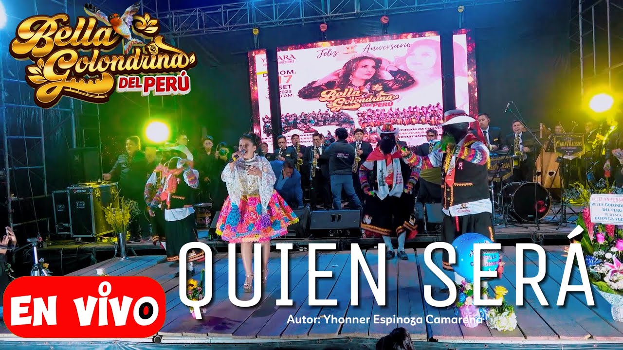 QUIEN SERA - BELLA GOLONDRINA DEL PERU