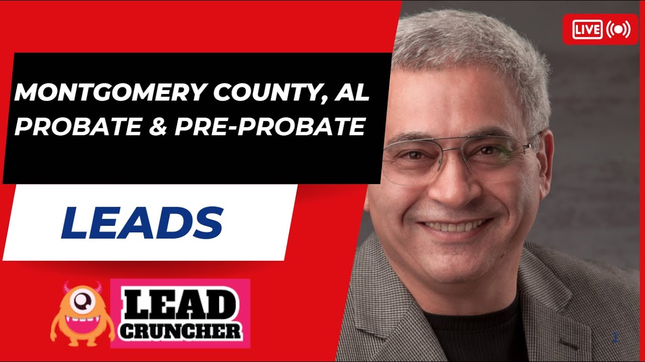Explore Montgomery County, AL, Probate and Pre-Probate Leads Offered by LeadCruncher.com
