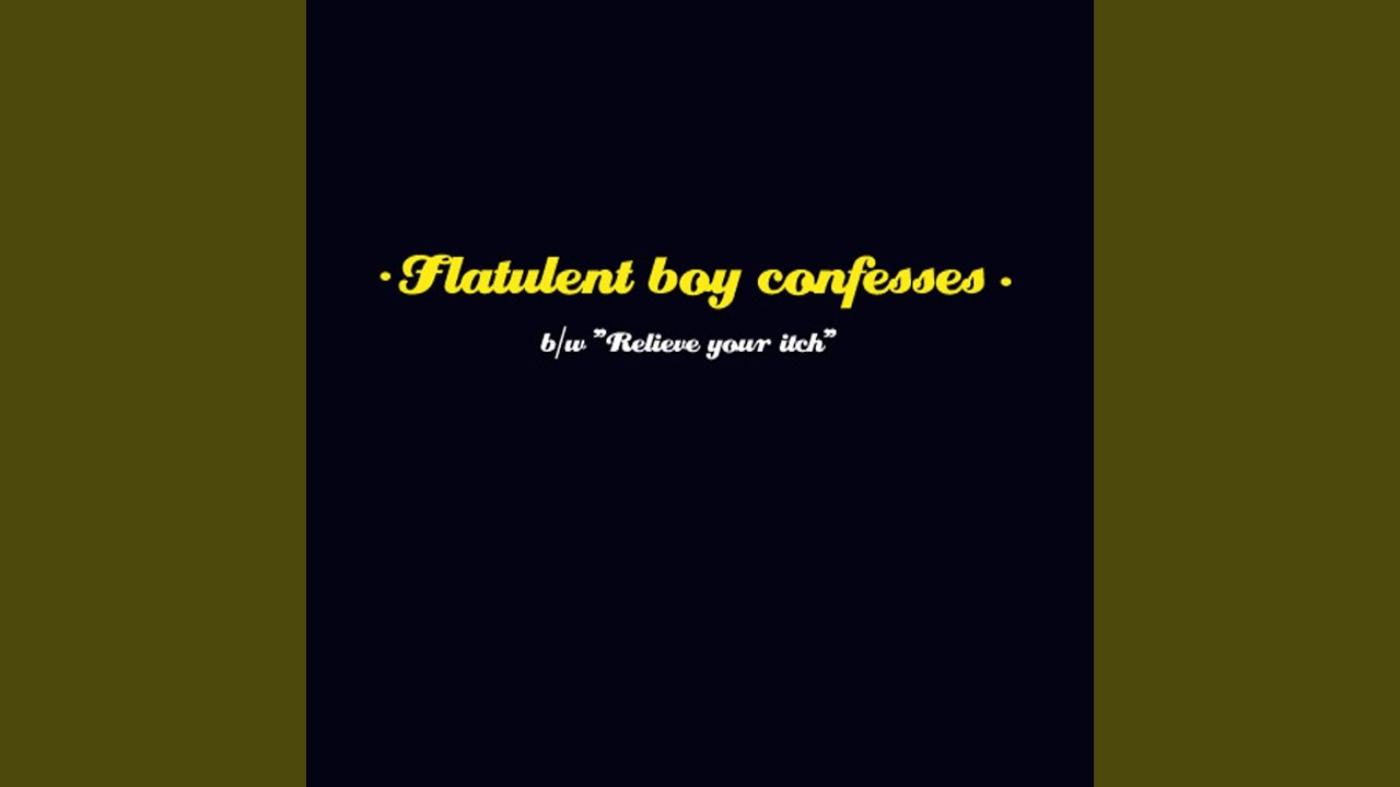 Flatulent Boy Confesses
