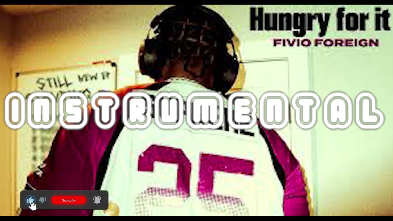 FIVIO FOREIGN - HUNGRY FOR IT (Instrumental)