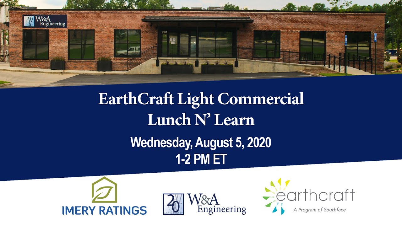 EarthCraft Light Commercial Webinar Hosted by Southface Featuring W&A Engineering